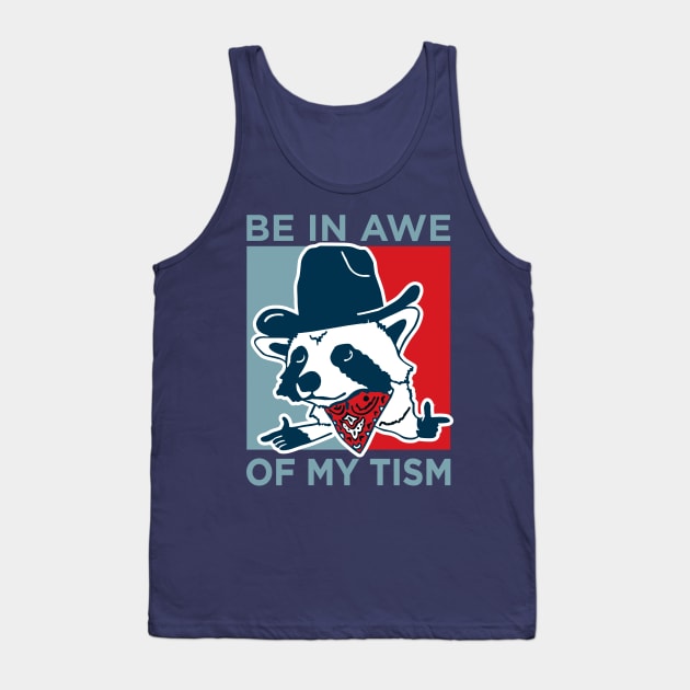 Be In Awe Of My 'Tism Tank Top by dnacreativedesign